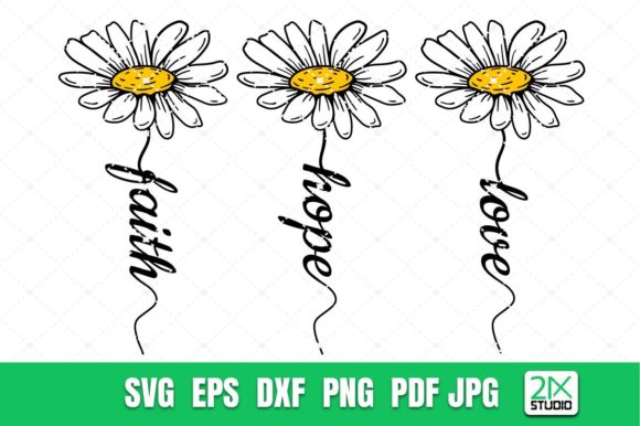 Faith Hope Love Svg Daisy Svg