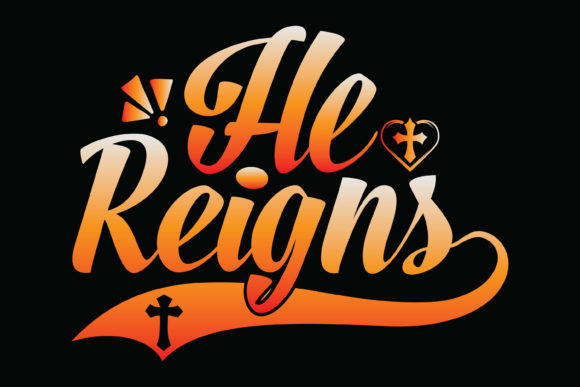 He Reigns Bible Verse Tshirt Design: A Powerful Way to Express Faith