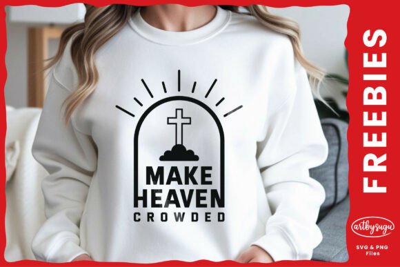 How to Get the Most Out of Make Heaven Crowded SVG Freebies Without Wasting Time or Quality