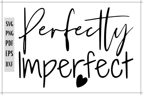 Perfectly Imperfect SVG Quote