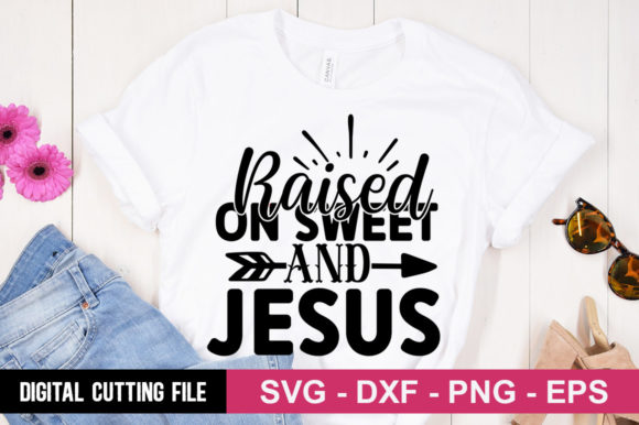Raised on Sweet and Jesus SVG