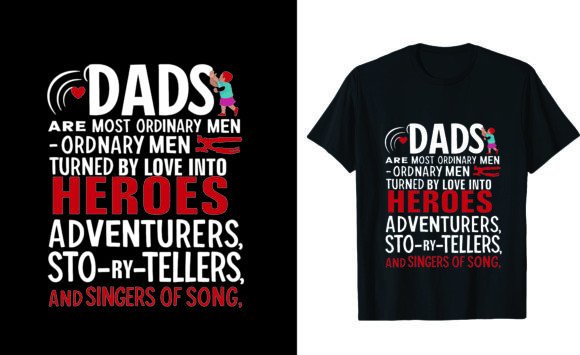 What Makes the Dads Are Most Ordinary T-Shirt Design Stand Out in a Crowded Market